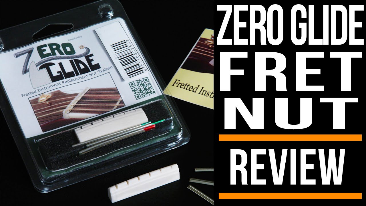 Zero Glide Fret Nut replacement | Review