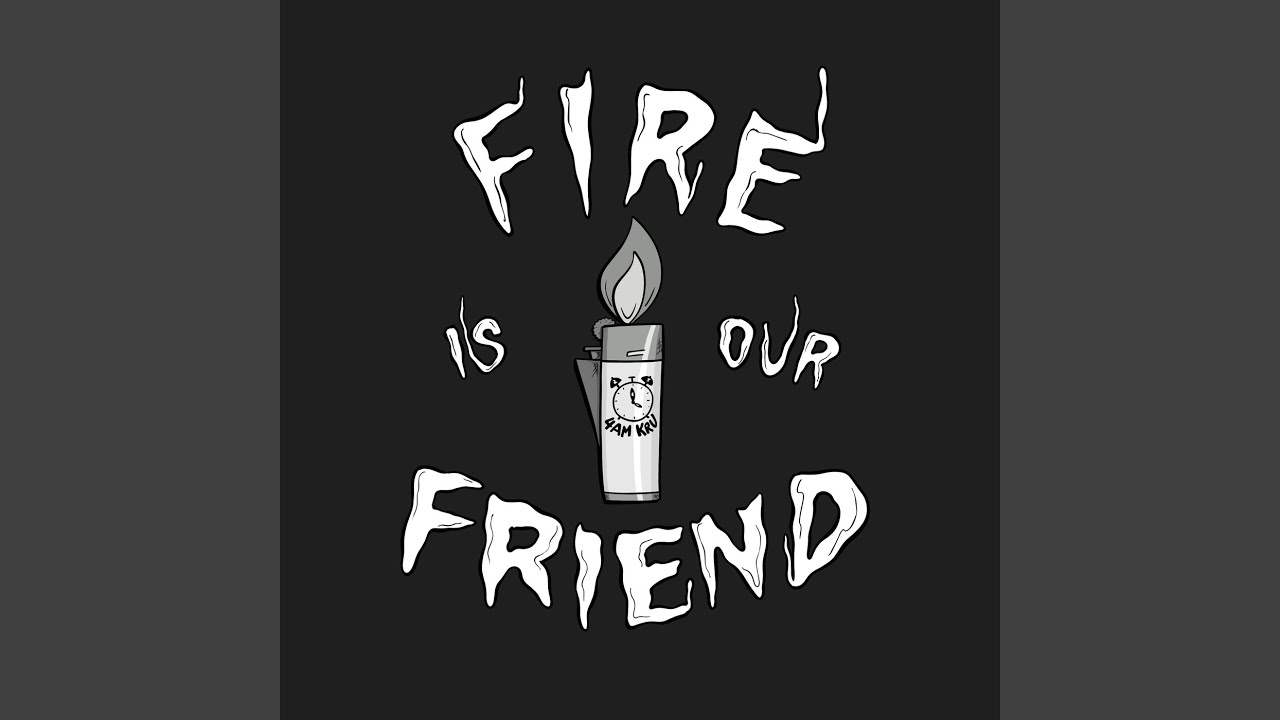 Fire Is Our Friend (Extended Mix)