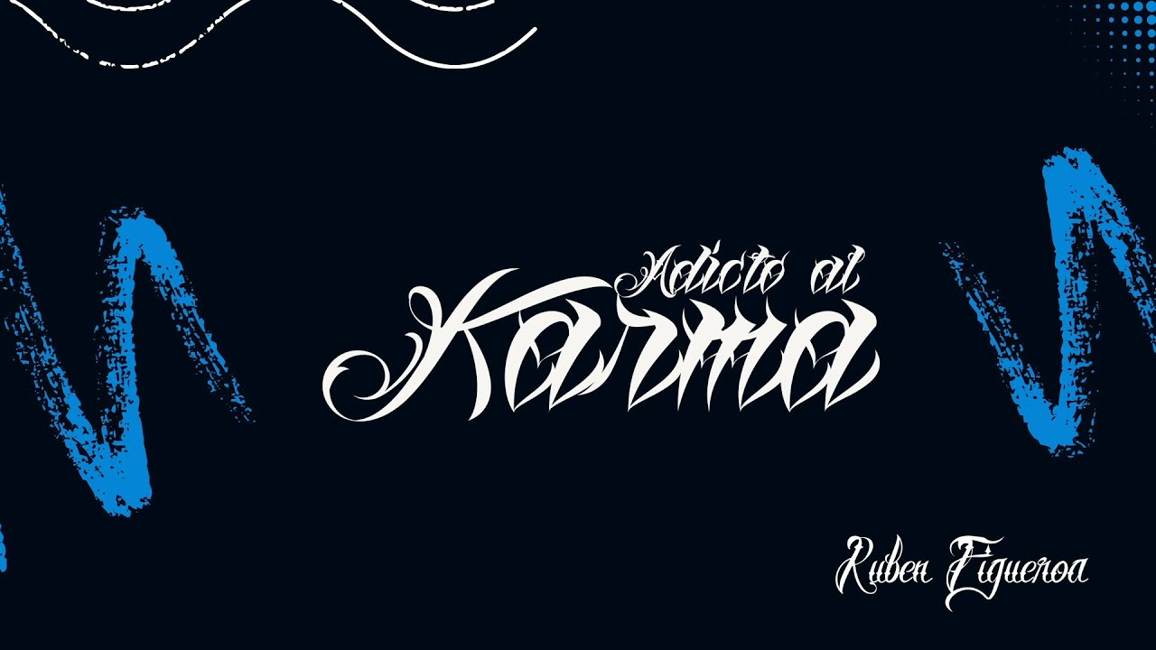 Adicto Al Karma - (Video Con Letras) - Ruben Figueroa - DEL Records 2021