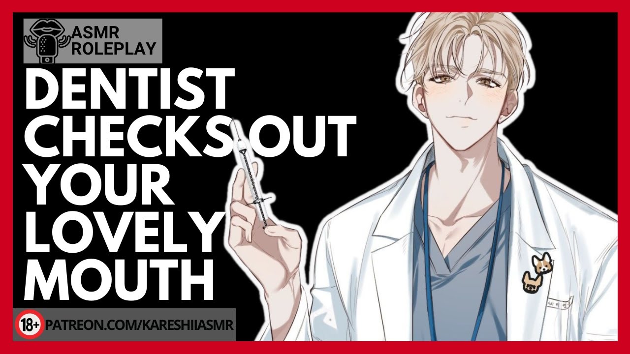 Making Your Toothache Go Away with Hot Dentist [DENTAL ASMR ROLEPLAY]