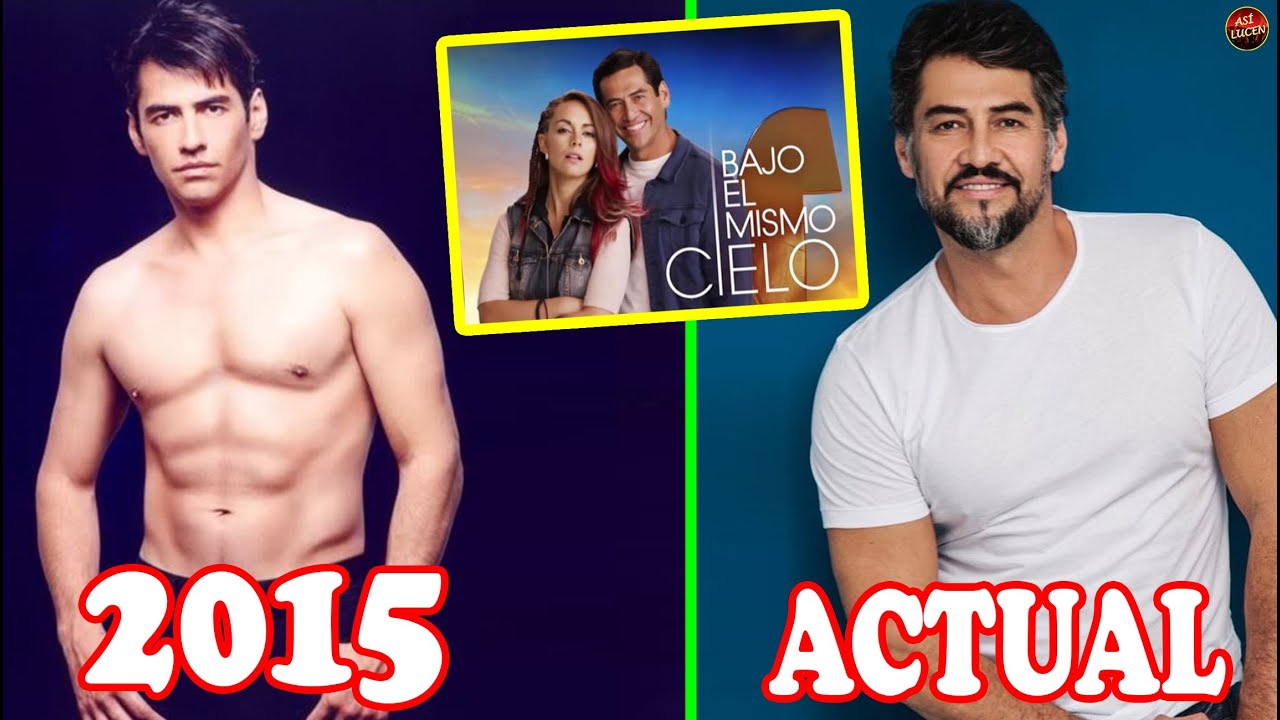 ASÍ LUCEN…GABRIEL PORRAS Y LOS ACTORES DE “BAJO EL MISMO CIELO” TELENOVELA DEL 2015 EN LA ACTUALIDAD