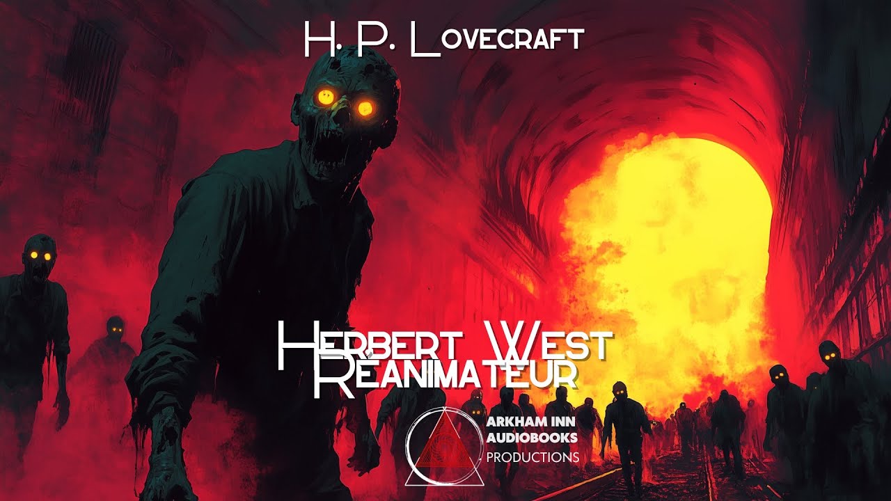 Herbert West, réanimateur - H. P. Lovecraft (1922)