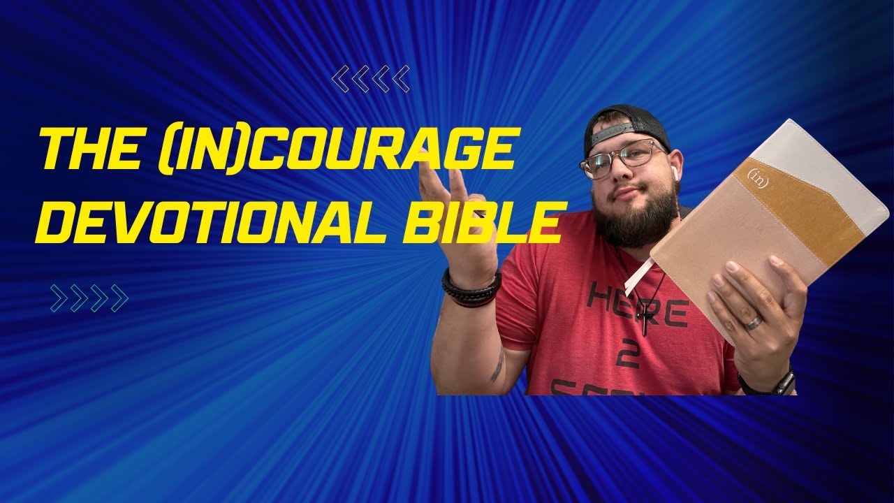 (in)courage devotional bible (I didn't like it at first)