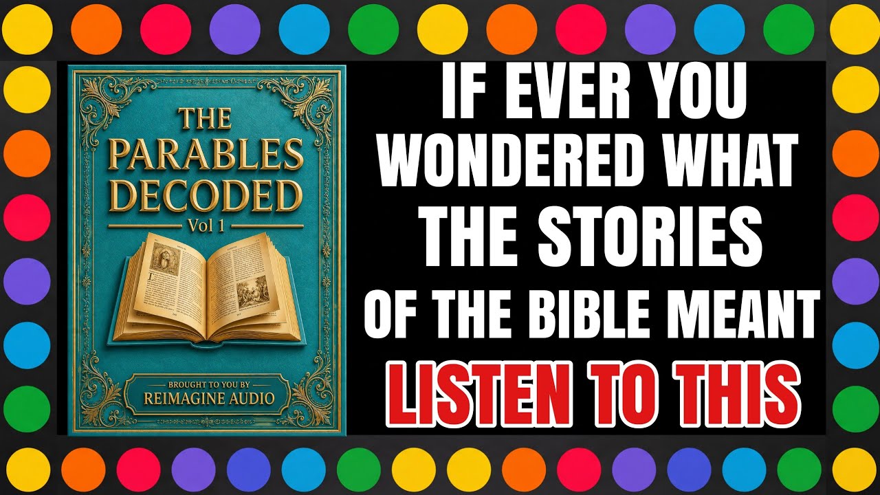 ✨The Parables Decoded  Vol. 1 | Hidden Meanings of Scripture Revealed✨