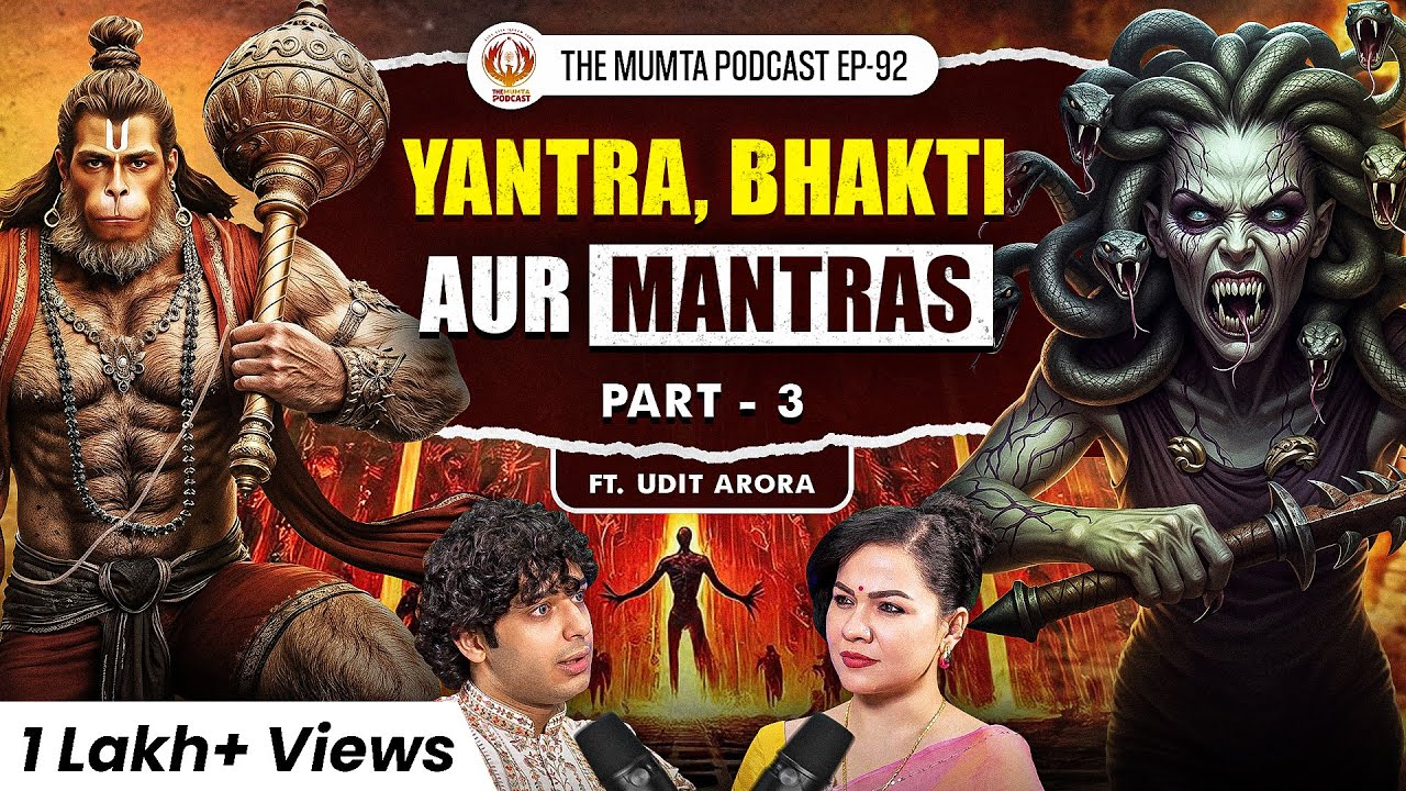 Third Eye, Hakini & Forgotten Secrets of Shakti | Ft Udit Arora | The Mumta Podcast | EP - 92