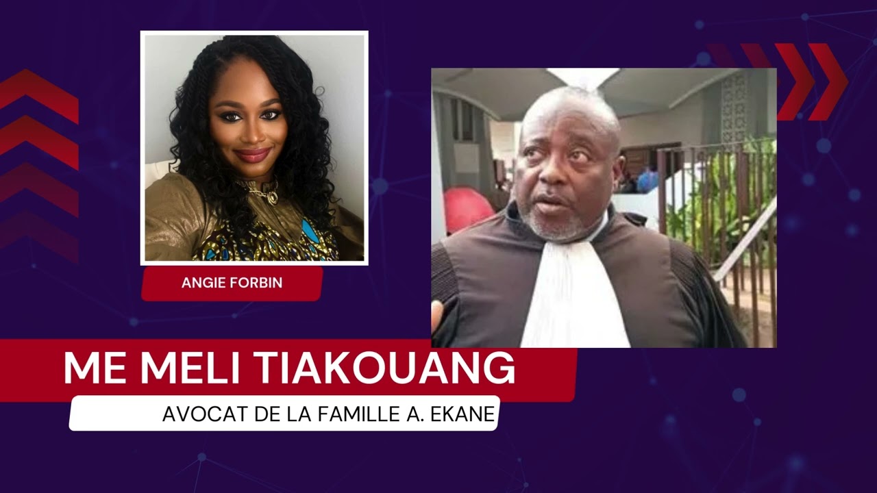 Me MELI AVOCAT DE LA FAMILLE D’ANICET EKANE EXPLIQUE POURQUOI LA VEUVE EKANE REJETTE LA CONVOCATION