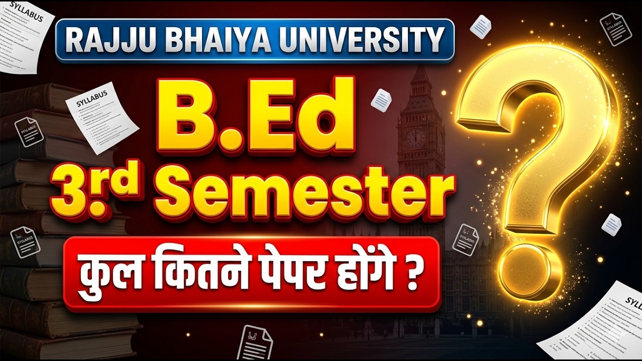 Rajju Bhaiya University B.Ed 3rd Semester Syllabus
