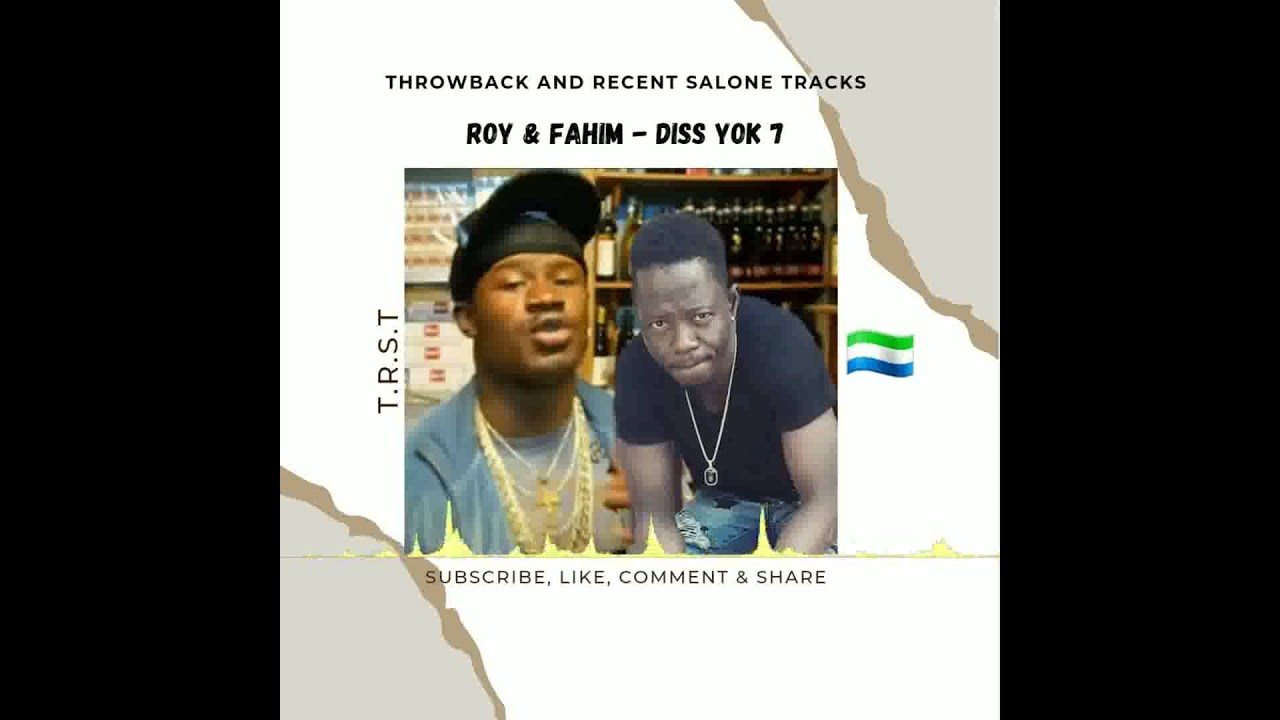 Roy and Fahim - Diss Yok 7 (official audio) trending Salone 🇸🇱 oldies 💯🔥🎶