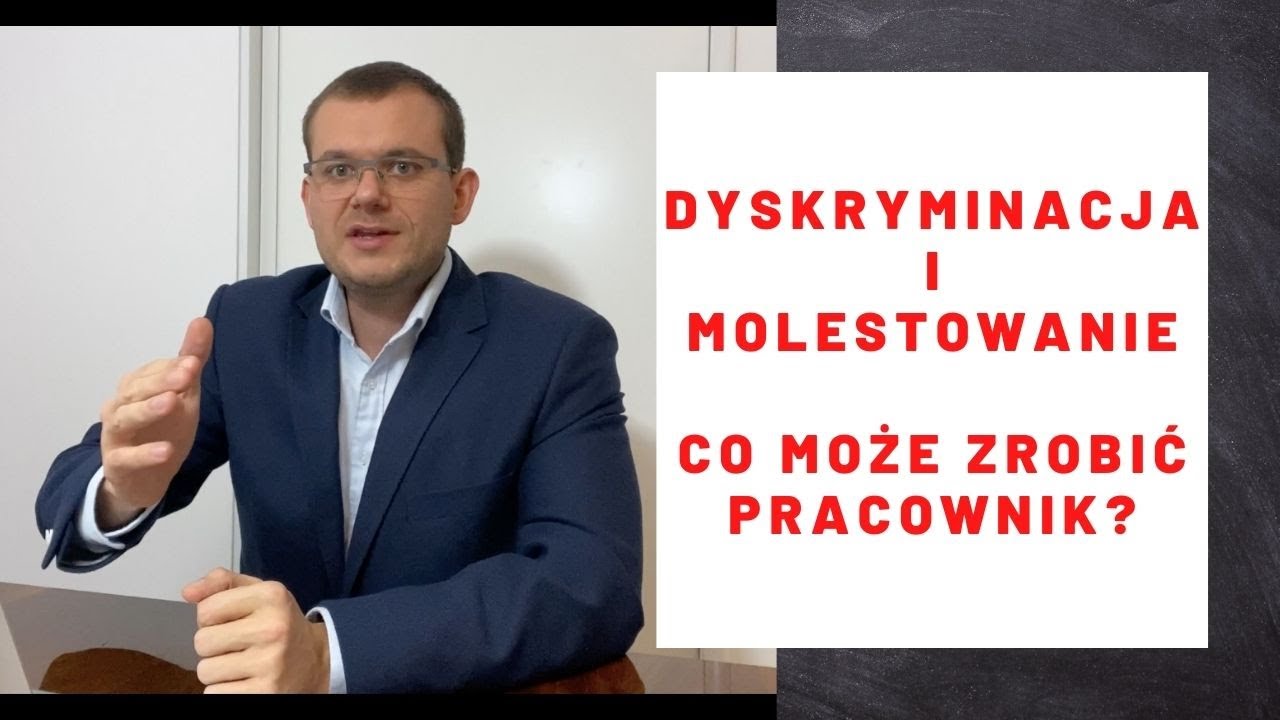 Co może zrobić pracownik ? Dyskryminacja w pracy, molestowanie w pracy. Równe traktowanie.