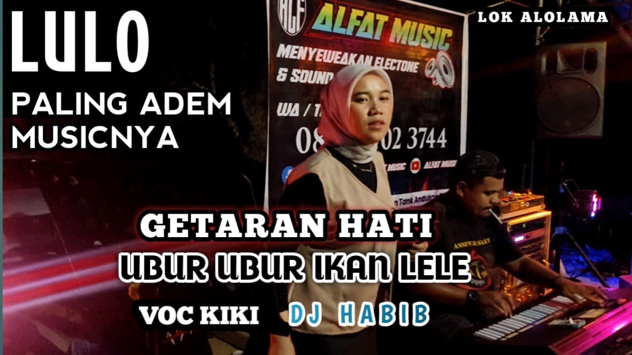 🍂🔰GACOR LULO GETARAN HATI PALING ADEM MUSICNYA⏩VOC KIKI FT DJ HABIB▶️LOK ALOSOWI