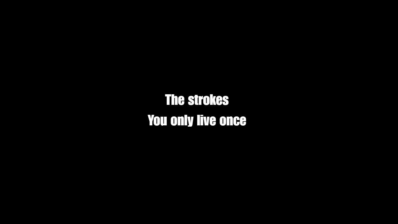 You Only Live Once - The Strokes (cover)