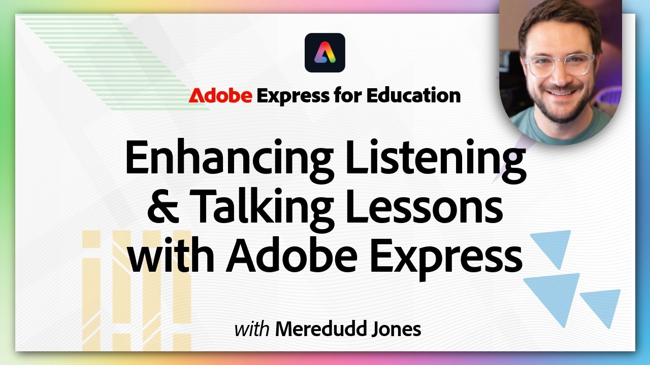 Enhancing Listening & Talking Lessons with Adobe Express for Education [live webinar]