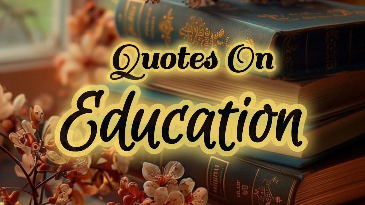 Inspiring Education Quotes For Students Motivation | Best Quotes On Education | Education Quotes