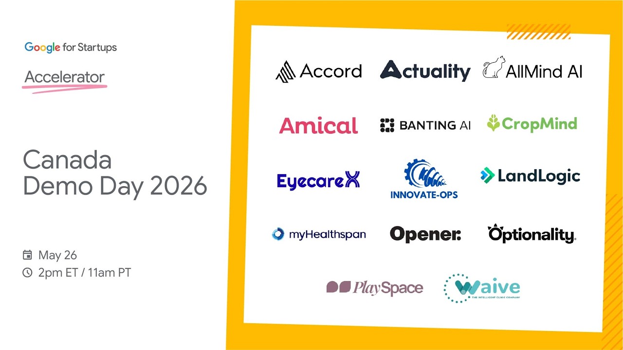 Google for Startups Accelerator: Canada - Demo Day 2026