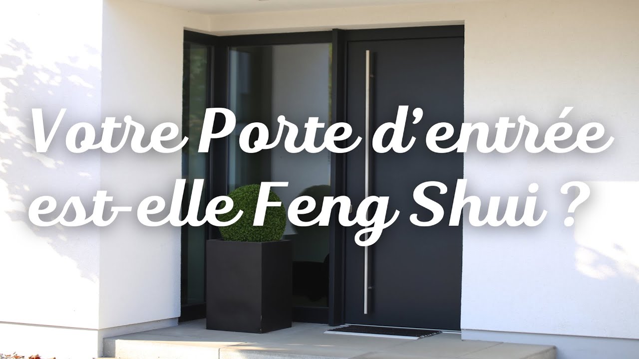 Feng Shui & Porte d'entrée - Tout ce qu'il faut savoir