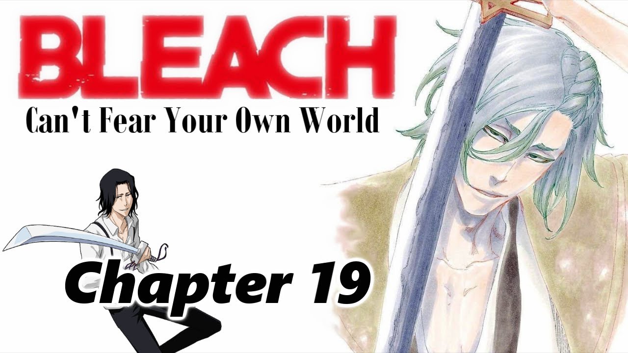 BLEACH Can't Fear Your Own World [Chapter 19] -fandub-