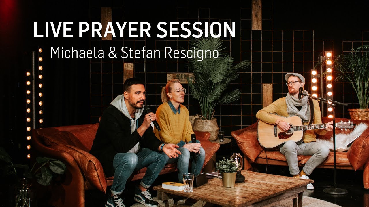 Live Prayer Session (Michaela & Stefan Rescigno)