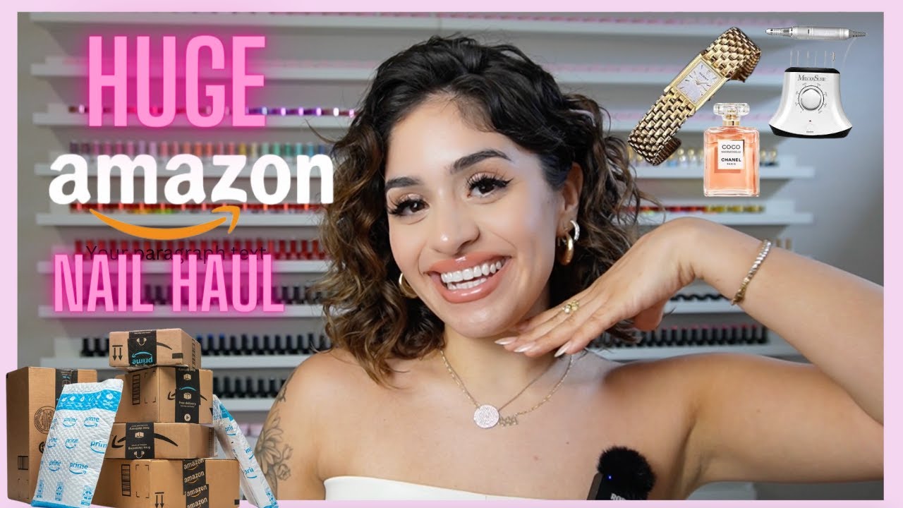 Nail Diaries: HUGE Amazon Haul | Must-Have Luxurious Nail Tech Essentials on a Budget! 💅✨