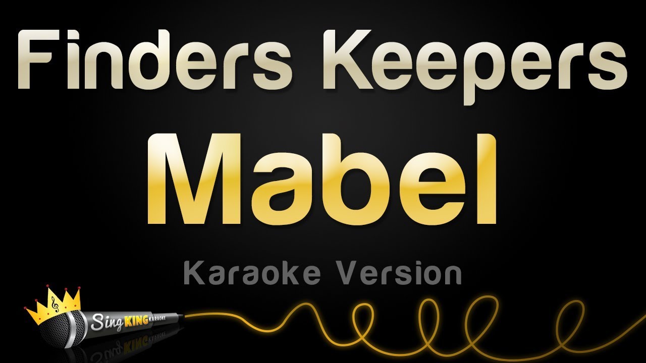 Mabel - Finders Keepers (Karaoke Version)
