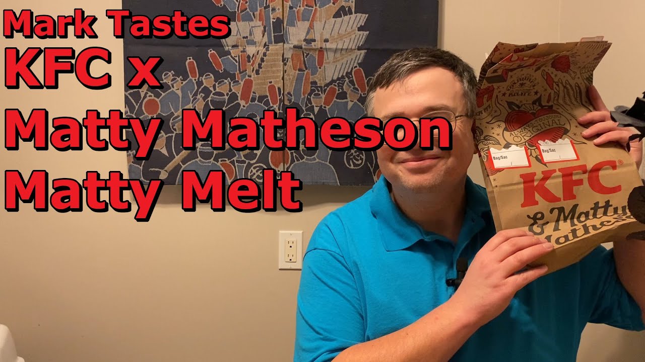 Mark Tastes the KFC x Matty Matheson Matty Melt