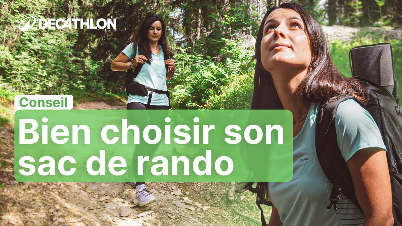 CONSEIL - Bien choisir son Sac de Randonnée ? 🎒 | Decathlon