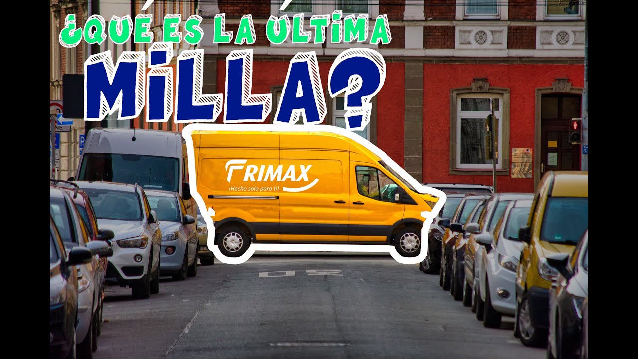 &iquest;Qu&eacute; es el transporte de &uacute;ltima milla y cu&aacute;l es su importancia?