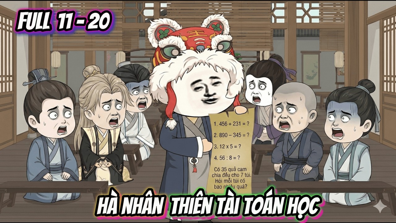 FULL [ 11-20 ] Hà Nhân Xuyên Không Thành Thiên Tài Toán Học | BánhBaoVietsub