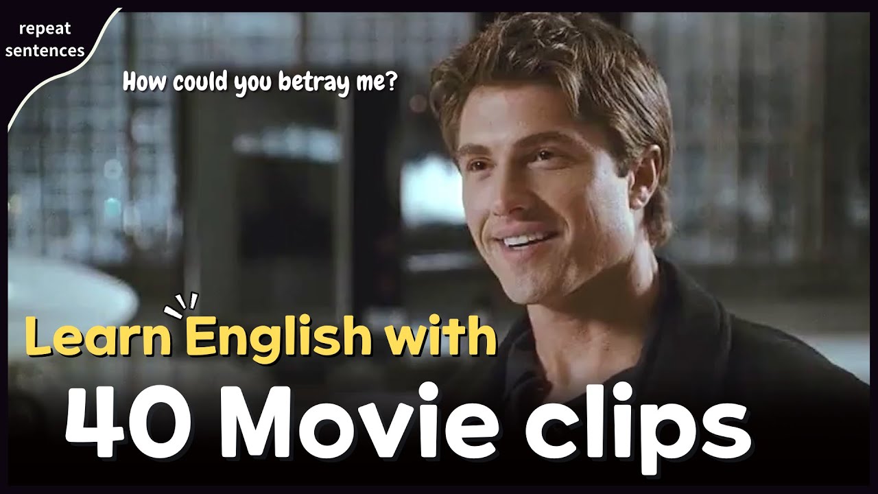 Learn English listening and speaking with 40 movie clips, everyday English expressions for beginners