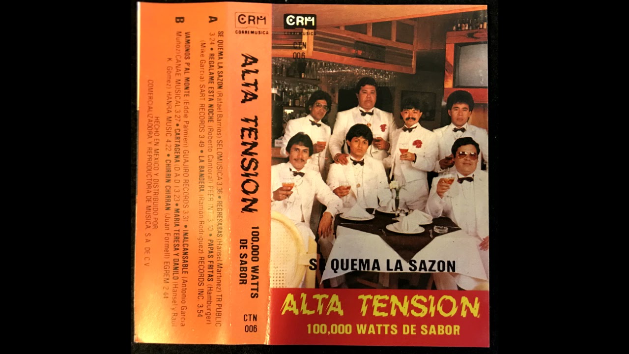 VAMONOS PAL MONTE GRUPO ALTA TENSION DE MEXICO AÑO 1990  SE QUEMA LA SAZON 100 000 WATTS DE SABOR