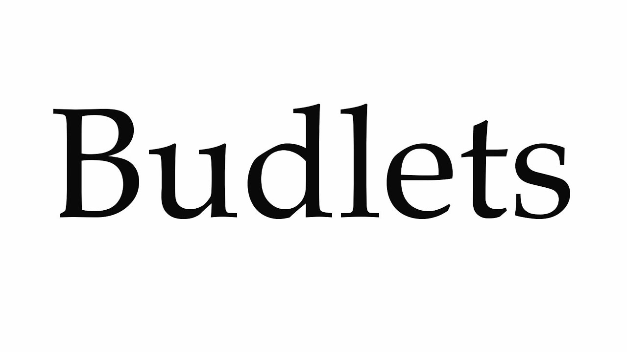 How to Pronounce Budlets