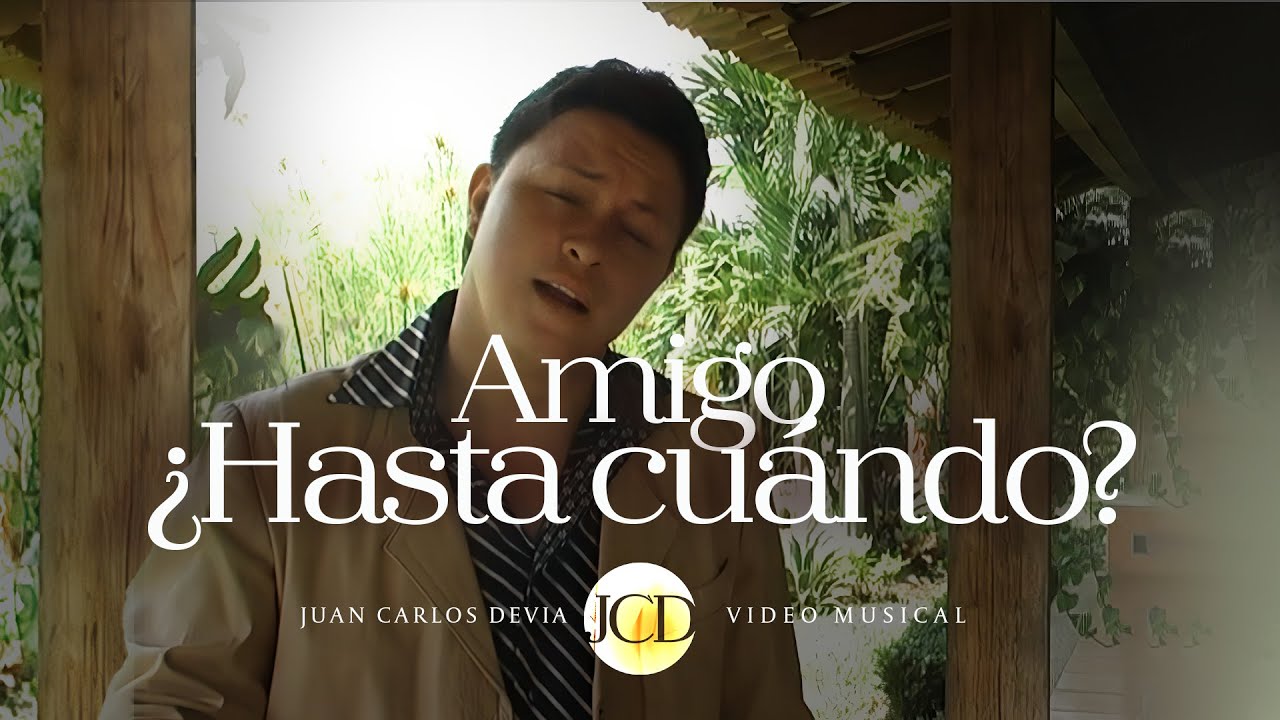 Juan Carlos Devia - Amigo, ¿Hasta Cuándo?