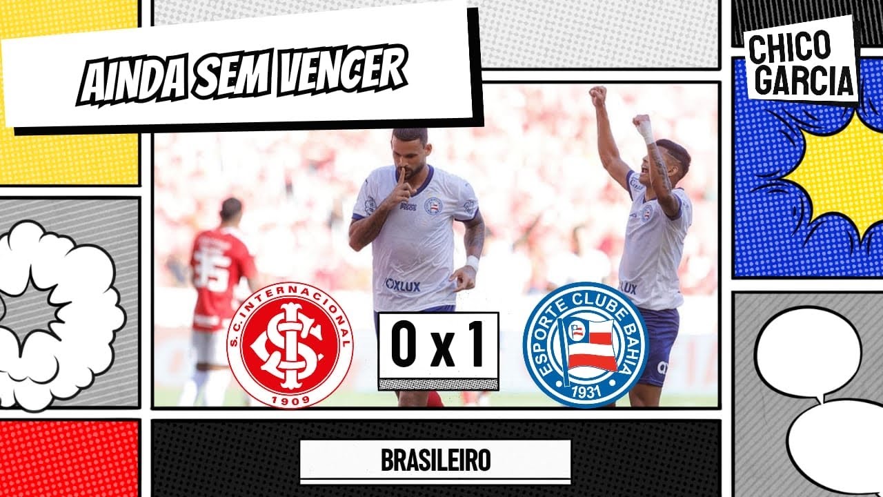 INTER 0 X 1 BAHIA! DIÁRIO DE UM SECADOR: PIOR COMEÇO DA HISTÓRIA, RECORDE NEGATIVO E O QUE FAZER?