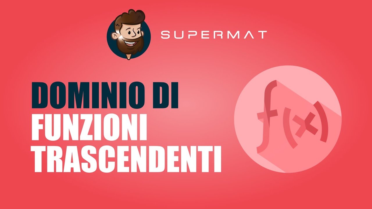 DOMINIO FUNZIONI TRASCENDENTI - Come calcolare il dominio di una funzione trascendente