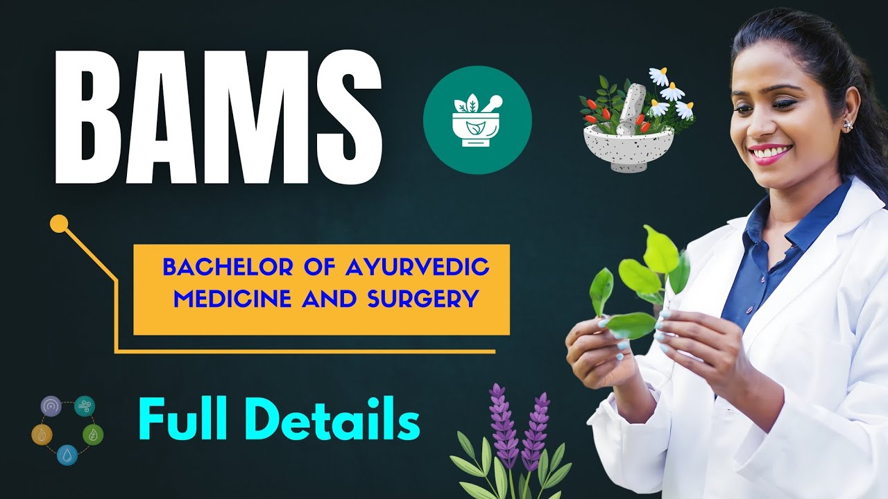 BAMS Course Full Details| Bachelor of Ayurvedic Medicine and Surgery #ayurvedic