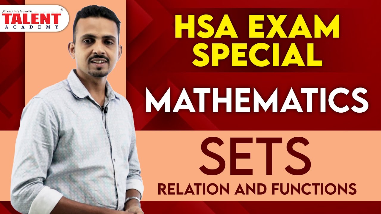 HSA EXAM SPECIAL: MATHEMATICS  | SETS - RELATIONS & FUNCTIONS | TALENT ACADEMY