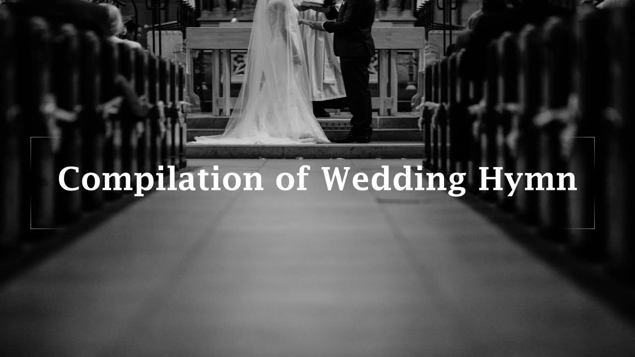 Compilation of Wedding Hymn Music