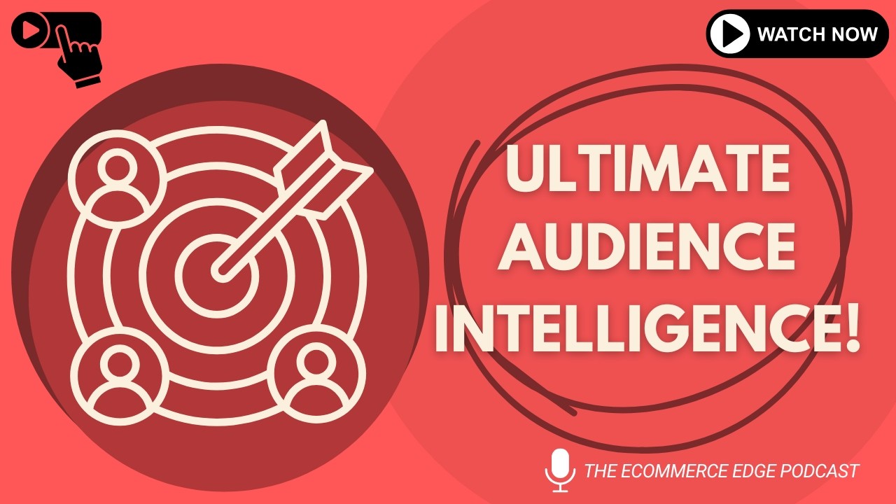 🎯 How to develop ultimate 'Audience Intelligence' for your Shopify Store - E650