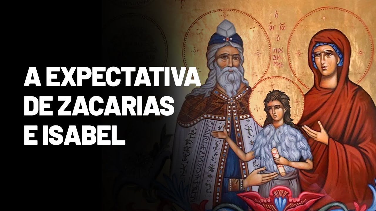 Vivendo o ADVENTO com os SANTOS 3: São ZACARIAS e Santa ISABEL