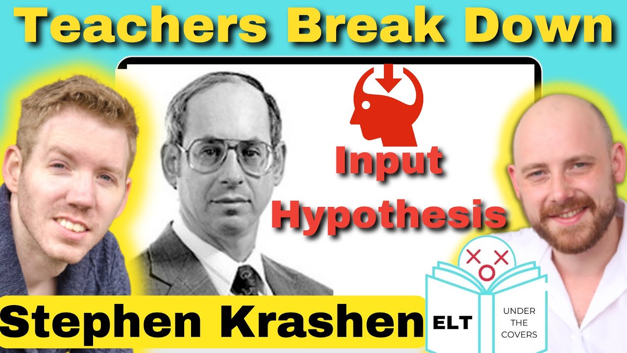 Stephen Krashen: Input Hypothesis - Explanation & Analysis