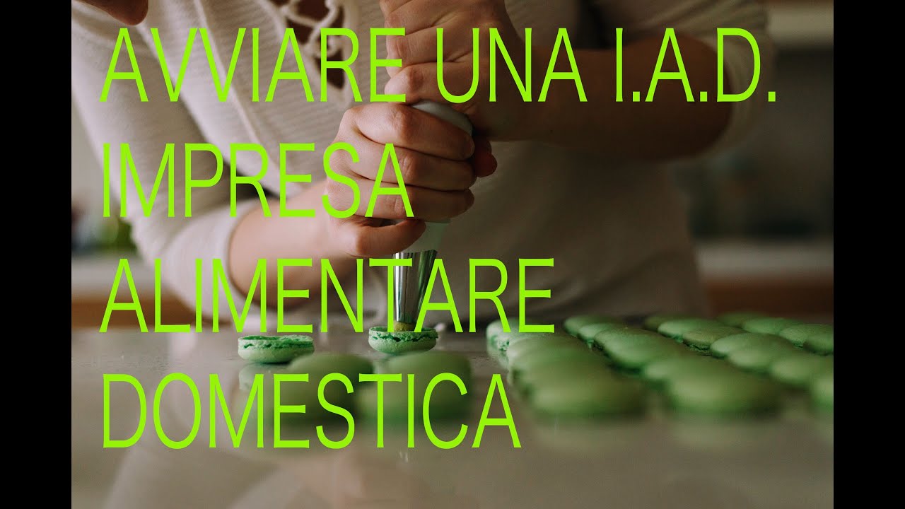 Avviare una IAD: Impresa Alimentare Domestica