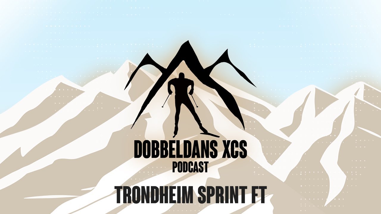 Double Win In Front Of Home Crowd | Trondheim Sprint FT 2023/24 World Cup | Dobbeldans XCS Podcast