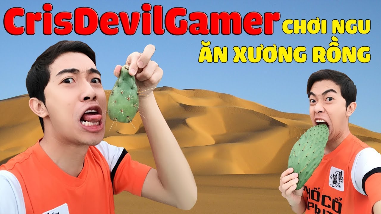 CrisDevilGamer CHƠI NGU ĂN XƯƠNG RỒNG | Tối nay ăn gì?