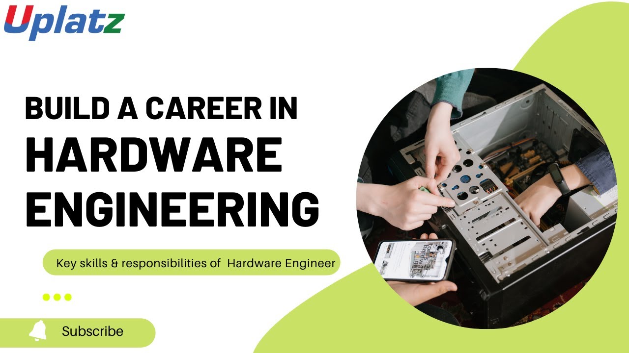 Build a Career in Hardware Engineering | Key Skills & Responsibilities of Hardware Engineer | Uplatz