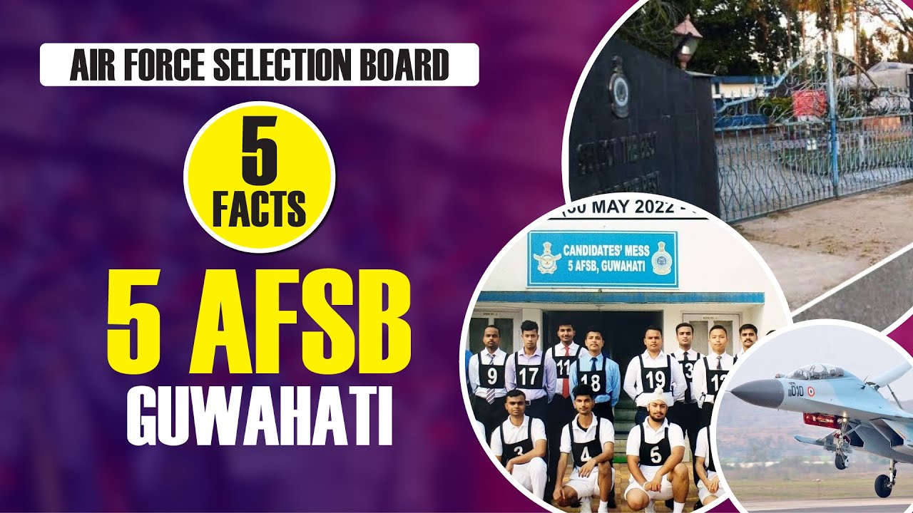 5 Interesting Facts About 5 AFSB GUWAHATI | Air Force Selection Board | AFSB GUWAHATI