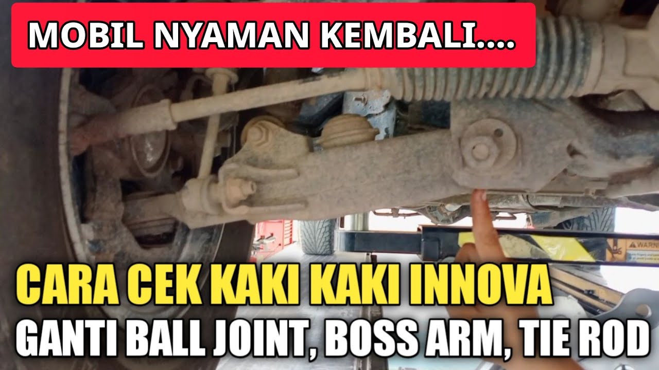 CARA CEK KAKI KAKI INNOVA | GANTI BALL JOINT INNOVA | GANTI BOSS ARM INNOVA |  GANTI TIE ROD INNOVA
