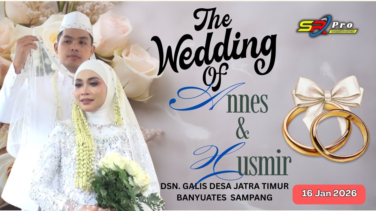 AKAD NIKAH || ANNESAA MAYA SABRINA, S.Kom  dgn MOCH. HUSMIR || GALIS JATRA TIMUR BANYUATES SAMPANG