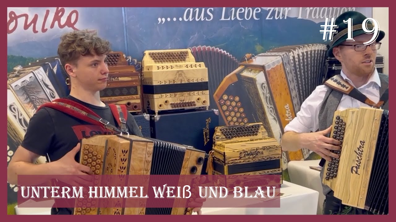 Unter'm Himmel Weiß und Blau - Musikmesse Ried 2022 - Puschtrazeit #19