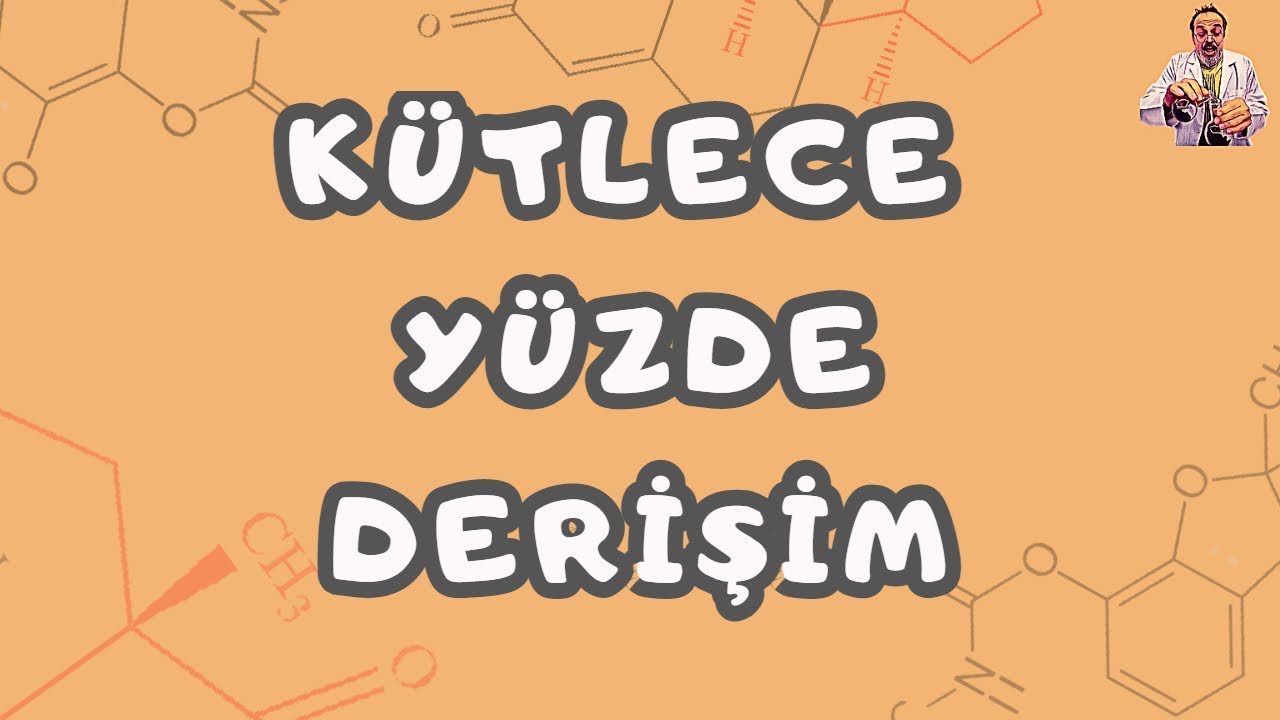 Kütlece Yüzde Derişim 10. Sınıf 11. sınıf TYT - AYT