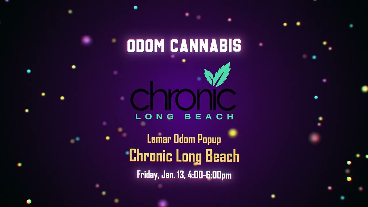 LAMAR ODOM MEET & GREET @ CHRONIC LONG BEACH JAN 13TH 2023 4PM - 6PM