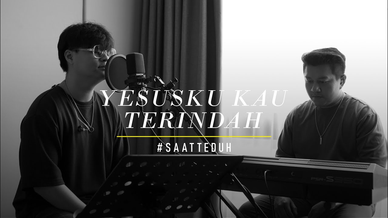#SaatTeduh - Yesusku Kau Terindah (Yeshua Abraham)